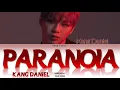 KANG DANIEL(강다니엘) - PARANOIA Lyrics (Color Coded Han|Rom|Eng)