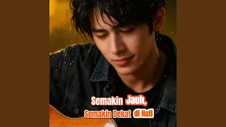 semakin jauh semakin dekat di hati