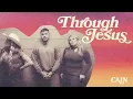 CAIN - Through Jesus (Lyric Video)