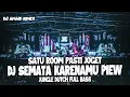 Download Lagu SATU ROOM PASTI JOGET !! DJ PIEW PIEW X SEMATA KARENAMU NEW JUNGLE DUTCH 2023 FULL BASS