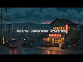 Download Lagu Rainy Japanese Rhythms 💦 Chill Hip Hop Mix to Deep to Study, Work, Sleep 🌃 Lofi Night Beats Download Lagu Rainy Japanese Rhythms 💦 Chill Hip Hop Mix to Deep to Study, Work, Sleep 🌃 Lofi Night Beats