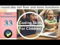 python tutorial 33 numeric functions abs ceil floor trunc and round in Hindi Urdu