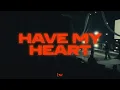 Have My Heart (Feat. Michael Gabriel Monroe)