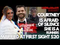 COURTNEY NOT LIKING SILENCE IS WHAT IS KILLING THEIR MARRIAGE WITH NICK MARRIED AT FIRST SIGHT S20
