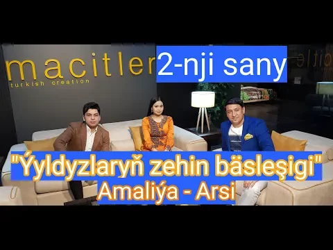 Download MP3 ÝYLDYZLARYŇ ZEHIN BÄSLEŞIGI 2-nji sany Amaliýa we Arsi