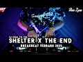 Download Lagu DJ SHELTER X THE END BREAKBEAT FULL BASS TERBARU 2025 (ANA ZYAN OFFICIAL)
