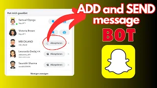 How to ADD and SEND message automatically on Snapchat