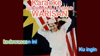 Download KARAOKE SUDIRMAN HJ ARSHAD -   WARISAN MP3
