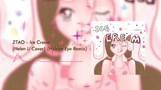 Download ZTAO - Ice Cream 🍦 [RAVE REMIX] by Hidden Eye Ft. Helen Li MP3