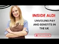 Inside Aldi Unveiling Pay and Benefits in the UK