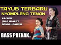 TAYUB TERBARU NYAMPLENG TENAN, KAPILUT - JOKO MLARAT - GONDAL GANDUL