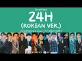 Download Lagu [LYRICS/가사] SEVENTEEN (세븐틴) - 24H (Korean ver.) [SEVENTEEN Best Album '17 IS RIGHT HERE']