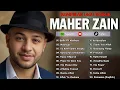 Lagu Top Arabic Songs 2025 - Maher Zain 2025 Full Album || أفضل أغاني ماهر زين