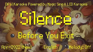 Silence Before You Exit Karaoke DiPal Karaoke With Magic Sing App 
