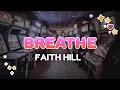 Download Lagu Faith Hill - Breathe | Lyrics