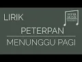 Download Lagu Peterpan - Menunggu Pagi [Lirik]
