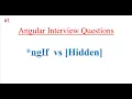 angular interview questions and answers - Part1 ngIf vs Hidden ngIf Directive