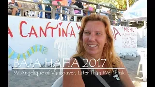 E27 BAJA HAHA 2017, SV Angelique of Vancouver. Later Than We Think