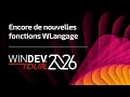 WINDEV TOUR 2026 Encore de nouvelles fonctions WLangage