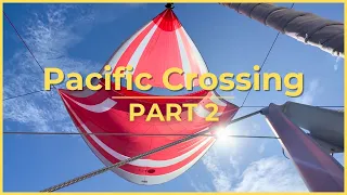 Family of Six Sailing Across The Pacific Ocean: PART TWO | Sailing with Six | S3 E4