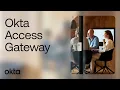 What is Okta Access Gateway