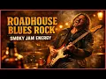 Lagu Roadhouse Blues Rock | Smoky Jam \u0026 Rowdy Barroom Energy