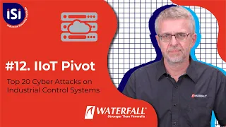 Download IIot Pivot | The Top 20 Cyber Attacks on Industrial Control Systems #12 | iSi MP3