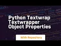 Python textwrap textwrapper object properties