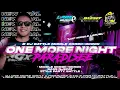 Download Lagu DJ BATTLE OKROK-OKROK ONE MORE NIGHT X PARADISE TJAP RUDAL LABUBU || LARE MUSIK X MBLESET GANK