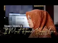 Download Lagu It Must Have Been Love - Roxette Cover By Vanny Vabiola