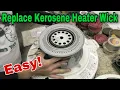 How To Replace A Kerosene Heater Wick with Taryl