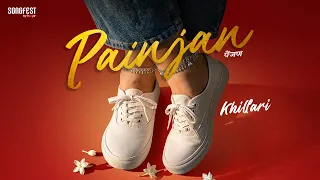 Painjan | New Love Song | Indie Marathi | Marathi Pop | Khillari | Songfest