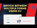 How To Switch Between Multiple Forms In C Windows Form Visual Studio 2022 Brain Is Braining