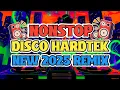 Lagu NEW NONSTOP DISCO HARDTEK REMIX 2025 