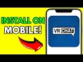 How To Download VRChat On Mobile Step By Step 2026