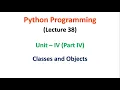 Python Programming JNTUA UNIT 4 Class Objects Lecture 38