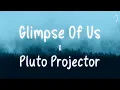 Download Lagu Glimpse Of Us X Pluto Projector (Lyrics)