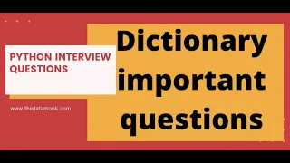 Dictionary Most asked interview questions Part 3 Python Quick Revision for Interview The Data Monk