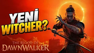 🩸 KARŞINIZDA BLOOD OF DAWNWALKER (bakalım yeni Witcher mi?)