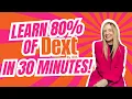 Learn 80 of Dext in under 30 minutes