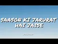 Download Lagu SAASON KI JARURAT HAI JAISE - KUMAR SANU || LYRICS ||