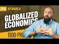 ECONOMICS in a Global Age AP World History Review Unit 9 Topic 4