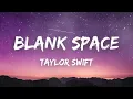 Taylor Swift - Blank Space (Lyrics)