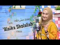 Download Lagu 'Alaika Sholallah عَلَيْكَ صَلَّى الله - Cover By Anggita