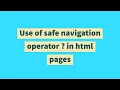 Use of safe navigation operator in html pages