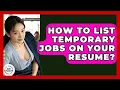 How To List Temporary Jobs On Your Resume - Job Success Network