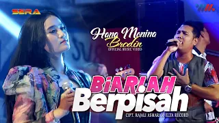 Download BRODIN ft HANA MONINA OM SERA | BIARLAH BERPISAH | LIVE CONCERT WAHANA MUSIK MP3