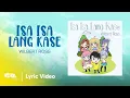 Lagu Isa Isa Lang Kase - Wilbert Ross (Official Lyric Video)