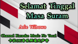 Download Selamat Tinggal Masa Suram ~~ lagu Arie Wibowo ~~ karaoke music no vocal MP3