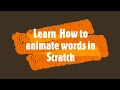 how to animate words in Scratch